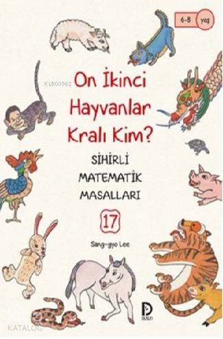 On İkinci Hayvanlar Kralı Kim?; Sihirli Matematik Masalları 17
