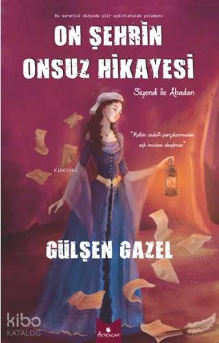 On Şehrin Onsuz Hikayesi; Siyendi ile Abadan - Kitapiks.com