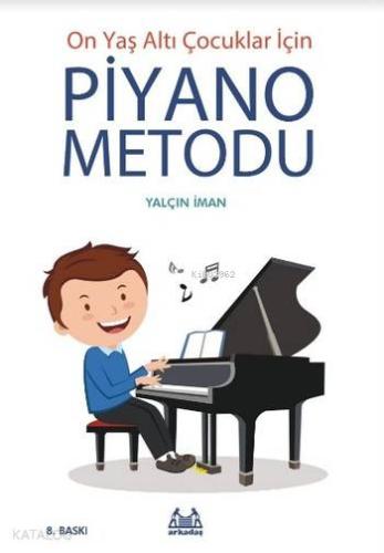 On Yaş Altı Çocuklar İçin Piyano Metodu - Kitapiks.com
