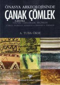 Önasya Arkeolojisinde Çanak Çömlek; Teknik Özellikler, Biçimler - Kita