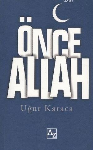 Önce Allah - Kitapiks.com