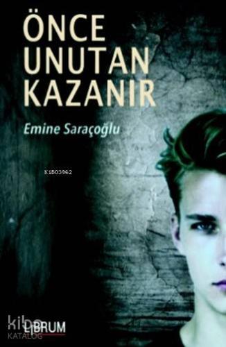 Önce Unutan Kazanır