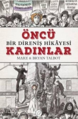 Öncü Kadınlar; Bir Direniş Hikayesi