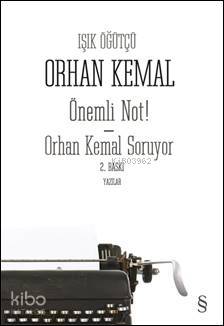 Önemli Not! Orhan Kemal Soruyor