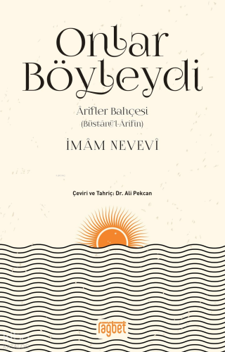 Onlar Böyleydi; Arifler Bahçesi (Büstanül Arifin)