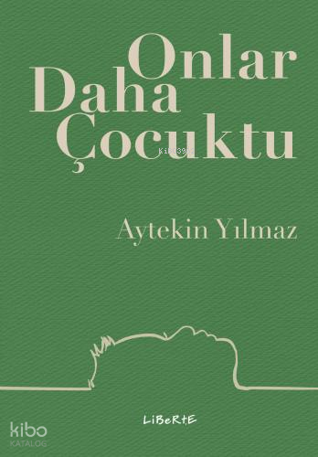 Onlar Daha Çocuktu