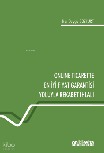 Online Ticarette En İyi Fiyat Garantisi Yoluyla Rekabet İhlali