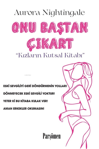 Onu Baştan Çıkart Kızların Kutsal Kitabı - Kitapiks.com