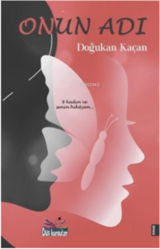 Onun Adı - 9 Kadın ve Senin Hikayen