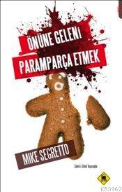 Önüne Geleni Paramparça Etmek