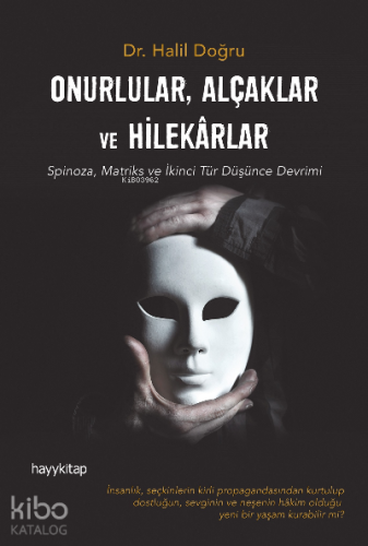 Onurlular, Alçaklar ve Hilekarlar;Spinoza, Matriks ve İkinci Tür Düşün