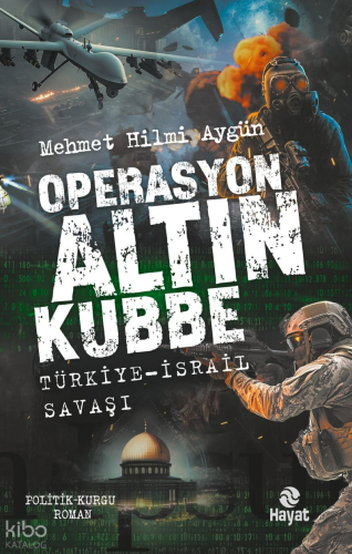Operasyon Altın Kubbe;Türkiye-İsrail Savaşı