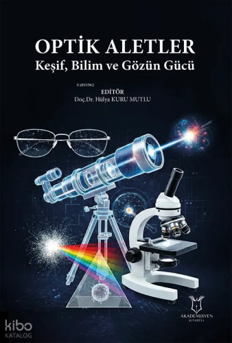 Optik Aletler;Keşif, Bilim ve Gözün Gücü