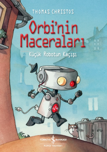 Orbi'nin Maceraları;Küçük Robotun Kaçışı