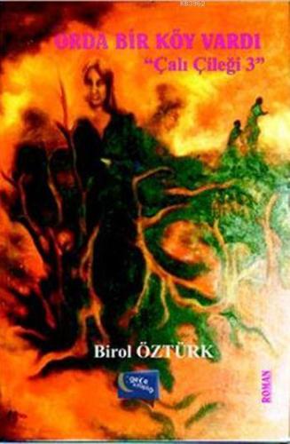 Orda Bir Köy Vardı; "Çalı Çileği 3" - Kitapiks.com