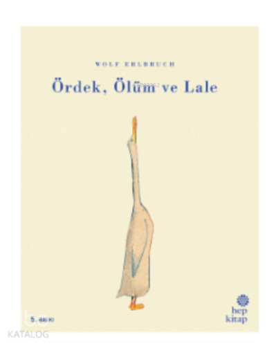 Ördek, Ölüm ve Lale