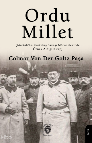 Ordu Millet; Atatürk´ün Kurtuluş Savaşı Mücadelesinde Örnek Aldığı Kitap