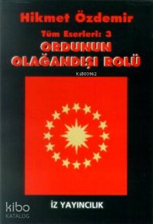 Ordunun Olağan Dışı Rolü