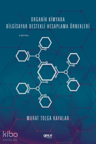 Organik Kimyada Bilgisayar Destekli Hesaplama Örnekleri
