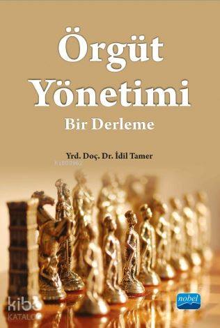 Örgüt Yönetimi; Bir Derleme