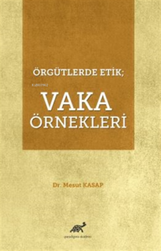 Örgütlerde Etik Vaka Örnekleri