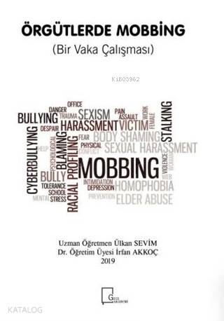 Örgütlerde Mobbing (Bir Vaka Çalışması)