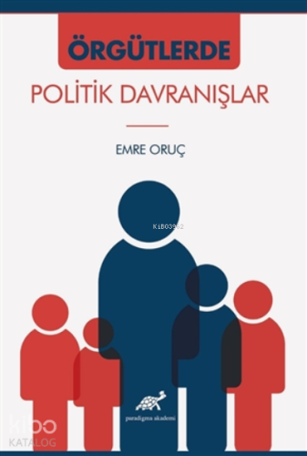 Örgütlerde Politik Davranışlar