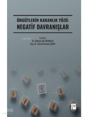 Örgütlerin Karanlık Yüzü: Negatif Davranışlar