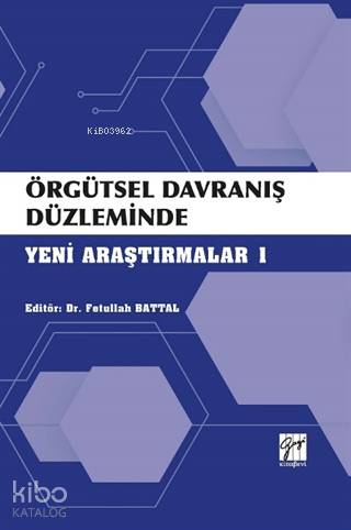 Örgütsel Davranış Düzleminde Yeni Araştırmalar 1 - Kitapiks.com