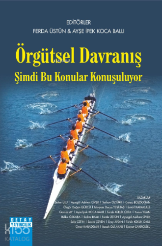 Örgütsel Davranış  ;Şimdi Bu Konular Konuşuluyor