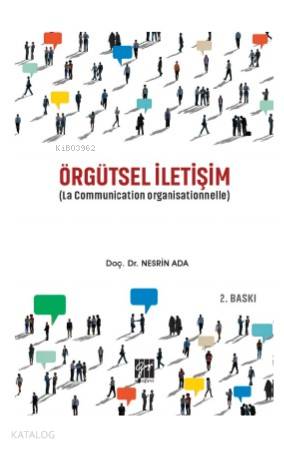 Örgütsel İletişim (La Communication Organisationnelle) - Kitapiks.com