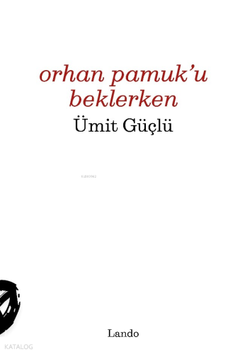 Orhan Pamuk'u Beklerken