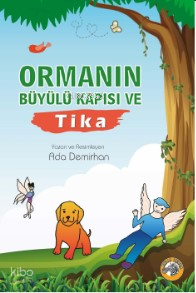 Ormanın Büyülü Kapısı ve Tika