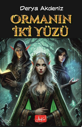 Ormanın İki Yüzü