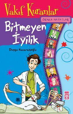 Örnek Hayatlar 3 - Bitmeyen İyilik; Vakıf Kuranlar