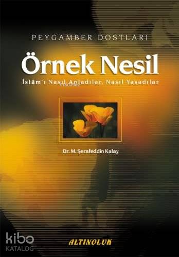 Örnek Nesil; Peygamber Dostları