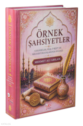 Örnek Şahsiyetler (Ciltli);Sahabeler, Ehl-i Beyt ve Mezhep İmamlarının