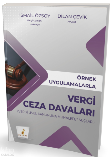 Örnek Uygulamalarla Vergi Ceza Davaları