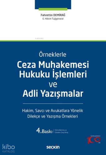 Örneklerle Ceza Muhakemesi Hukuku İşlemleri ve Adli Yazışmalar