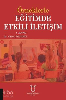Örneklerle Eğitimde Etkili İletişim
