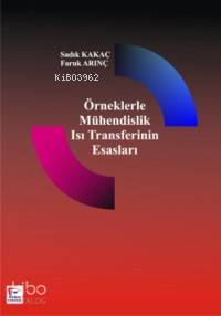 Örneklerle Mühendislik Isı Transferinin Esasları - Kitapiks.com