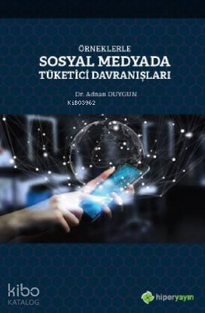Örneklerle Sosyal Medyada Tüketici Davranışları