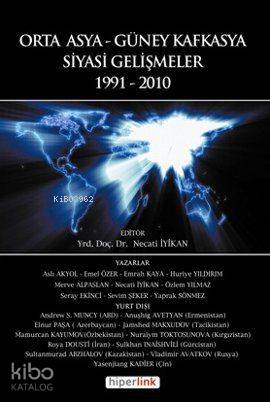Orta Asya ve Güney Kafkasya Siyasi Gelişmeler 1991-2010