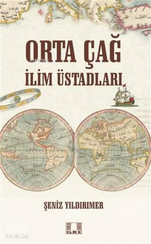 Orta Çağ İlim Üstadları - Kitapiks.com