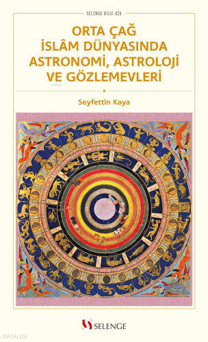 Orta Çağ İslam Dünyasında Astronomi, Astroloji ve Gözlemevleri