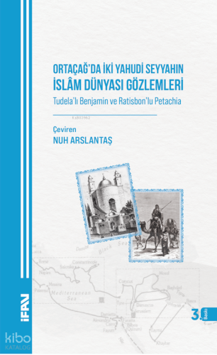 Orta Çağda İki Yahudi Seyyahın İslam Dünyası Gözlemleri