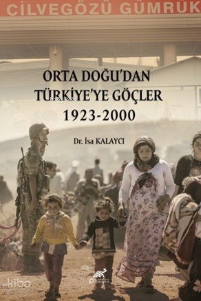 Orta Doğu’dan Türkiye’ye Göçler 1923-2000