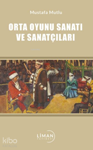 Orta Oyunu Sanatı ve Sanatçıları