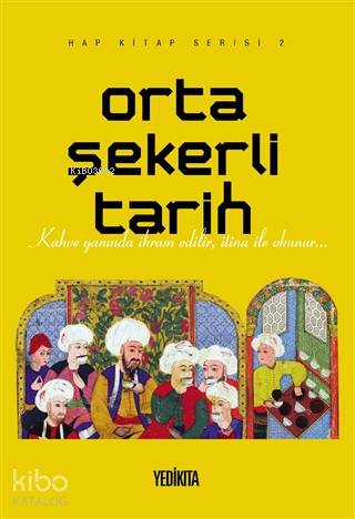 Orta Şekerli Tarih; Hap Kitap Serisi 2