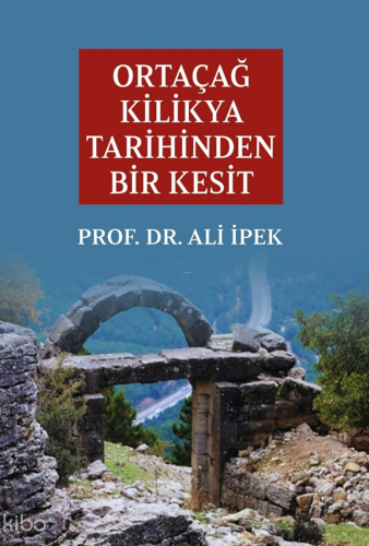 Ortaçağ Kilikya Tarihinden Bir Kesit